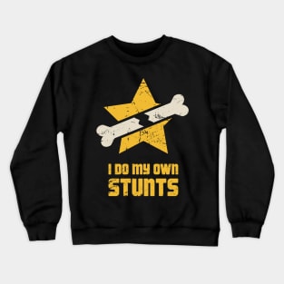 Stunts Fractured Broken Hand Get Well Gift Crewneck Sweatshirt